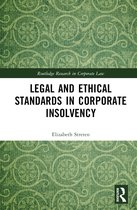 Routledge Research in Corporate Law- Legal and Ethical Standards in Corporate Insolvency