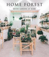 Home Forest: Micro Home Gardens