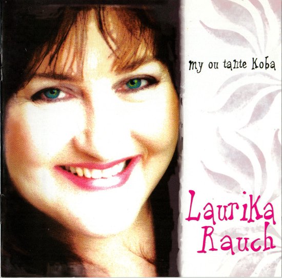 Laurika Rauch - My Ou Tante Koba