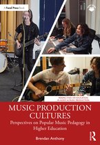 Perspectives on Education in Audio & Music Production- Music Production Cultures