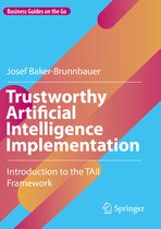 Business Guides on the Go- Trustworthy Artificial Intelligence Implementation