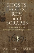 Published in cooperation with the Folger Shakespeare Library- Ghosts, Holes, Rips and Scrapes