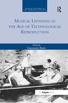 Musical Cultures of the Twentieth Century- Musical Listening in the Age of Technological Reproduction