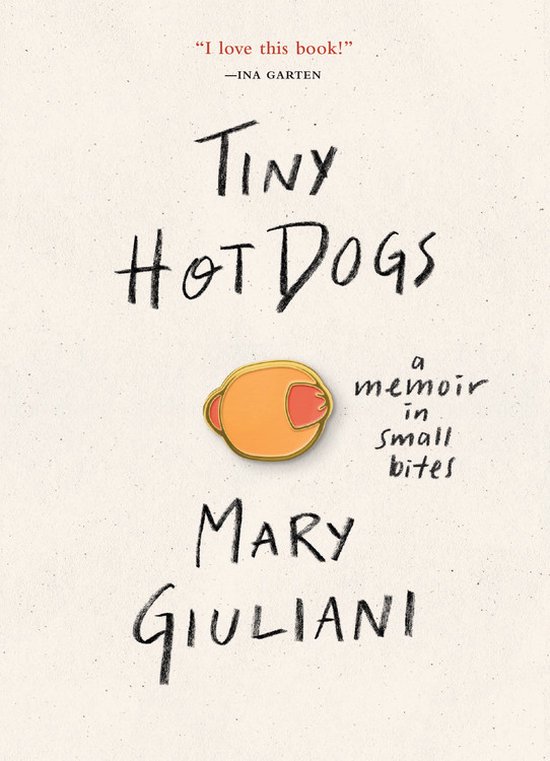 Tiny Hot Dogs A Memoir in Small Bites - cover