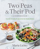 Two Peas  Their Pod Cookbook Favorite Everyday Recipes from Our Family Kitchen