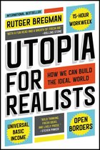 Utopia for Realists How We Can Build the Ideal World