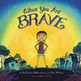 When You Are Brave Little Brown Young Readers Us