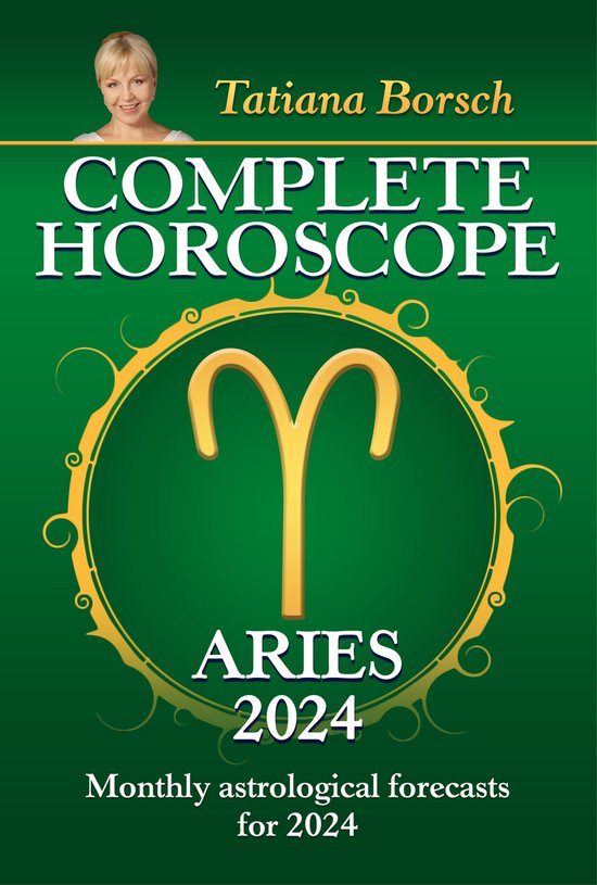 Complete Horoscope Aries 2024 (ebook), Tatiana Borsch 9789925609550