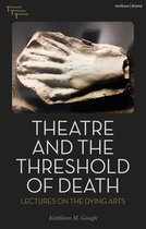 Thinking Through Theatre - Theatre and the Threshold of Death