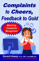 Complaints to Cheers, Feedback to Gold: Mastering Complaints Management