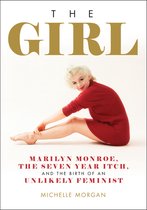 The Girl Marilyn Monroe, The Seven Year Itch, and the Birth of an Unlikely Feminist