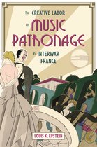 Music in Society and Culture-The Creative Labor of Music Patronage in Interwar France