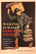Goldstein-Goren Series in American Jewish History- Making Judaism Safe for America