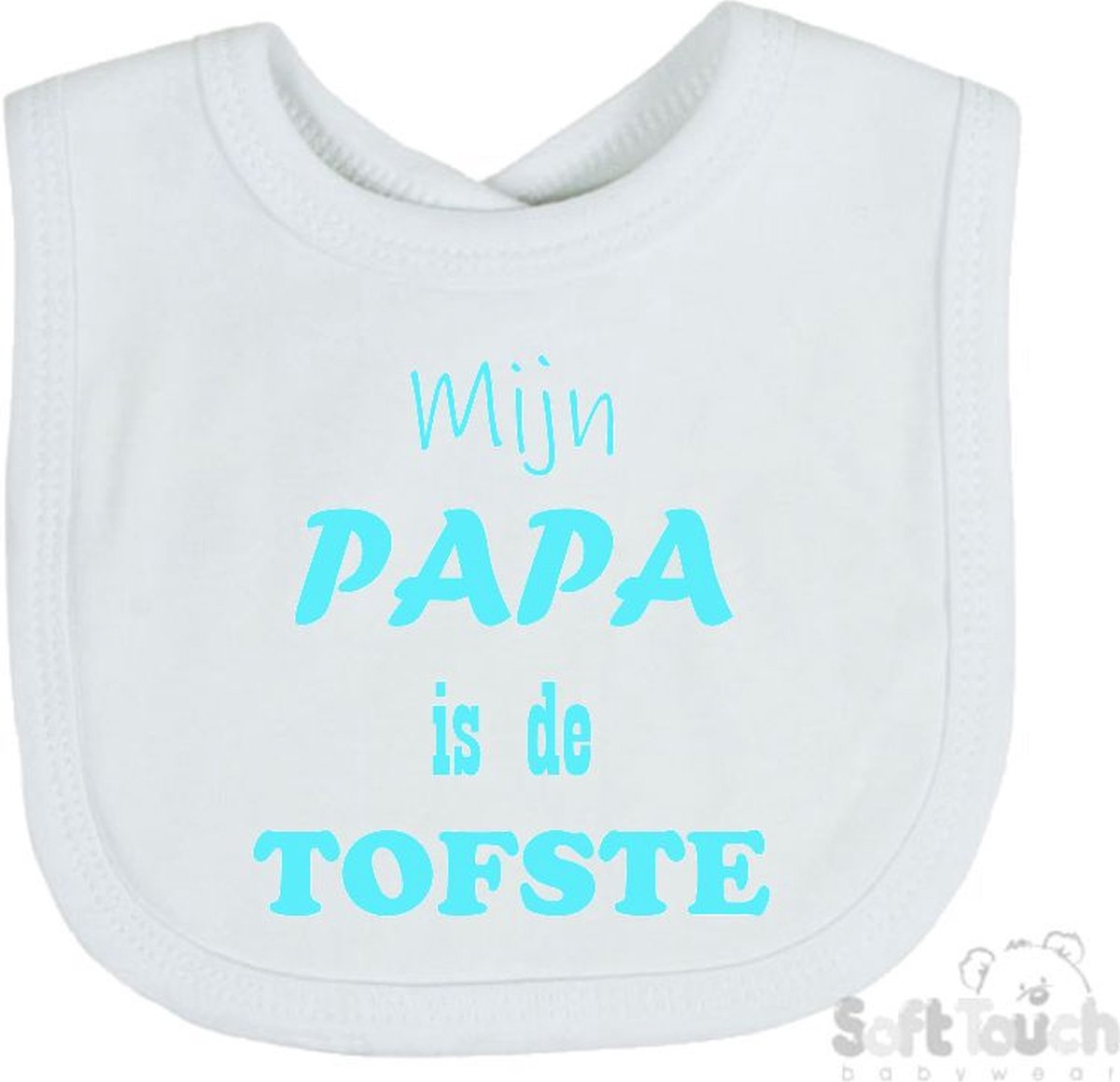 Goedkoopste Soft Touch Slabber Slabbetje Slab Mijn Papa is de TOFSTE Vader Vaderdag Unisex Katoen Wit/aquablauw Maat 33x22 Cm