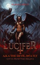 Lucifer, a.K.A the Devil, in a Fly: Satan from the Origins