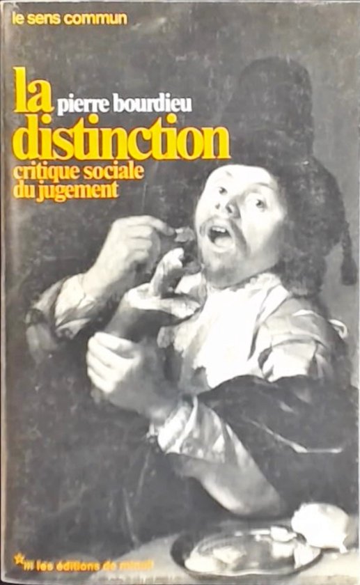 La distinction Pierre Bourdieu La distinction by Pierre Bourdieu | Open Library