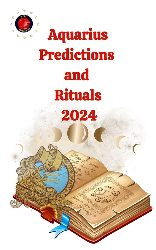 Aquarius Predictions and Rituals 2024 (ebook), Alina a Rubi