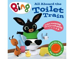 All Aboard the Toilet Train A Noisy Bing Book