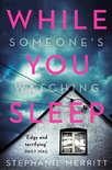 While You Sleep A chilling, unputdownable psychological thriller that will send shivers up your spine