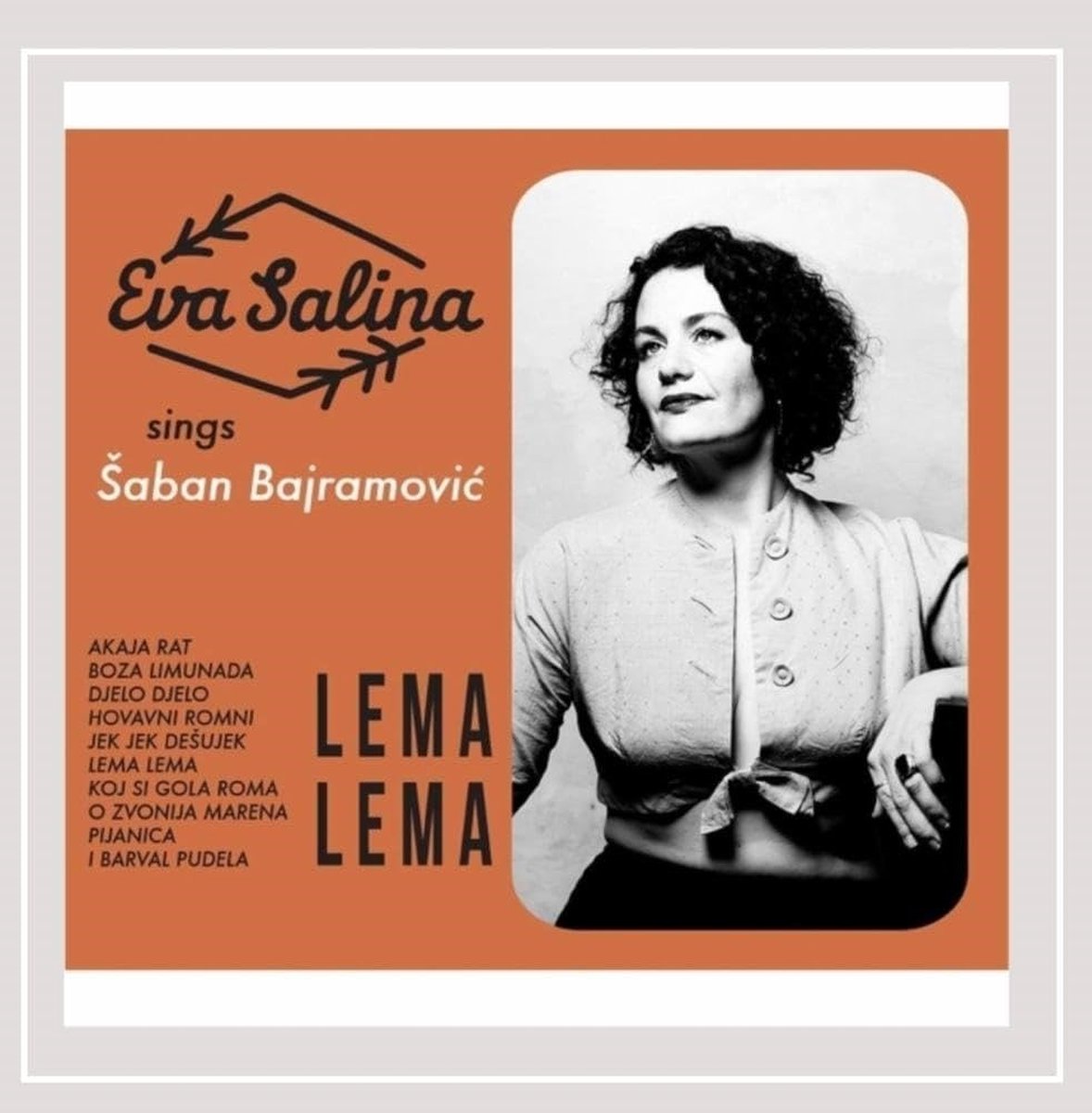 Eva Salina - Lema Lema: Eva Salina Sings Saban Bajramovic (CD)
