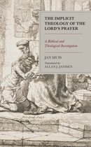 The Implicit Theology of the Lord’s Prayer