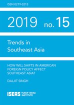 Trends in Southeast Asia- How Will Shifts in American Foreign Policy Affect Southeast Asia?