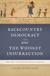 Backcountry Democracy and the Whiskey Insurrection Image