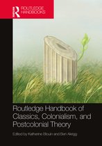 Routledge Handbooks of Classics and Theory-The Routledge Handbook of Classics, Colonialism, and Postcolonial Theory
