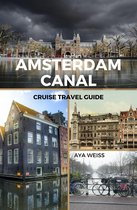 Amsterdam Canal Cruise Travel Guide