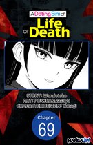 A DATING SIM OF LIFE OR DEATH CHAPTER SERIALS 69 - A Dating Sim of Life or Death #069