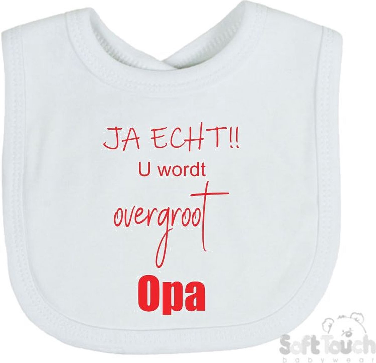 Goedkoopste Soft Touch Slabber Slabbetje Slab JA ECHT!! U wordt overgroot Opa Unisex Katoen Wit/rood Maat 33x22 Cm