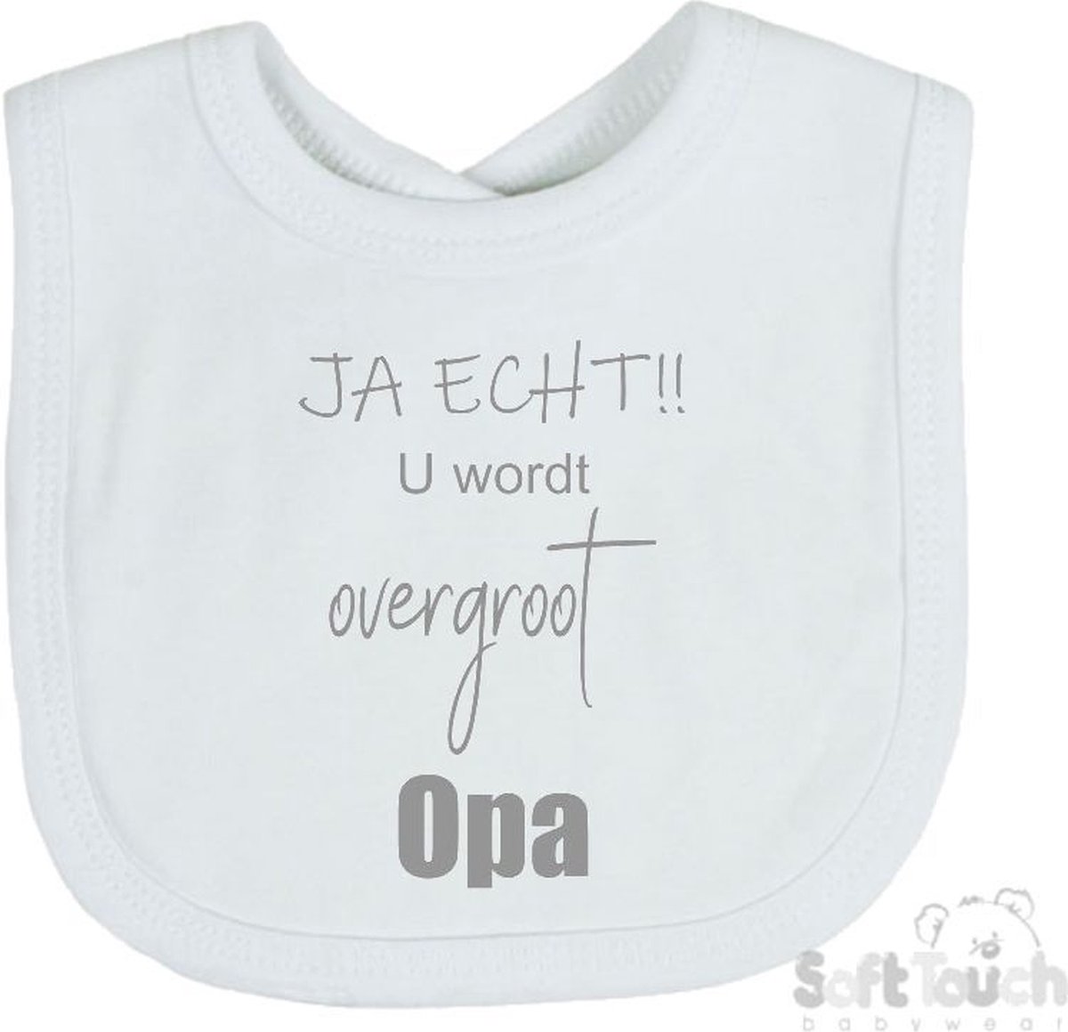 Goedkoopste Soft Touch Slabber Slabbetje Slab JA ECHT!! U wordt overgroot Opa Unisex Katoen Wit/grijs Maat 33x22 Cm