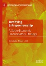 Palgrave Studies of Entrepreneurship and Social Challenges in Developing Economies - Justifying Entrepreneurship