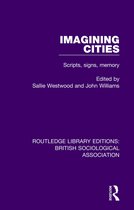Routledge Library Editions: British Sociological Association- Imagining Cities