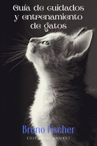 Guia de Cuidados y Entrenamiento de Gatos