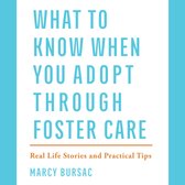 What to Know When You Adopt Through Foster Care