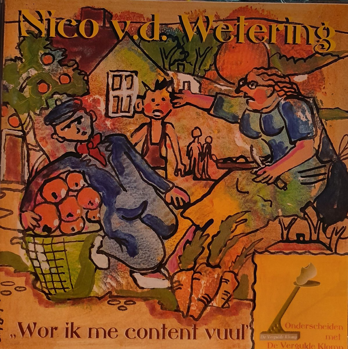 Nico van de Wetering - Wor ik me content vuul - Brabants Dialect