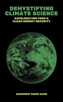 Demystifying Climate Science: Accelerating Food & Clean Energy Security