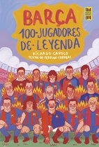 Barça Books - Barça. 100 jugadores de leyenda