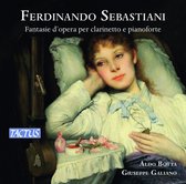 Aldo Botta & Giuseppe Galiano - Sebastioni: Operatic Fantasias For Clarinet And Piano (CD)