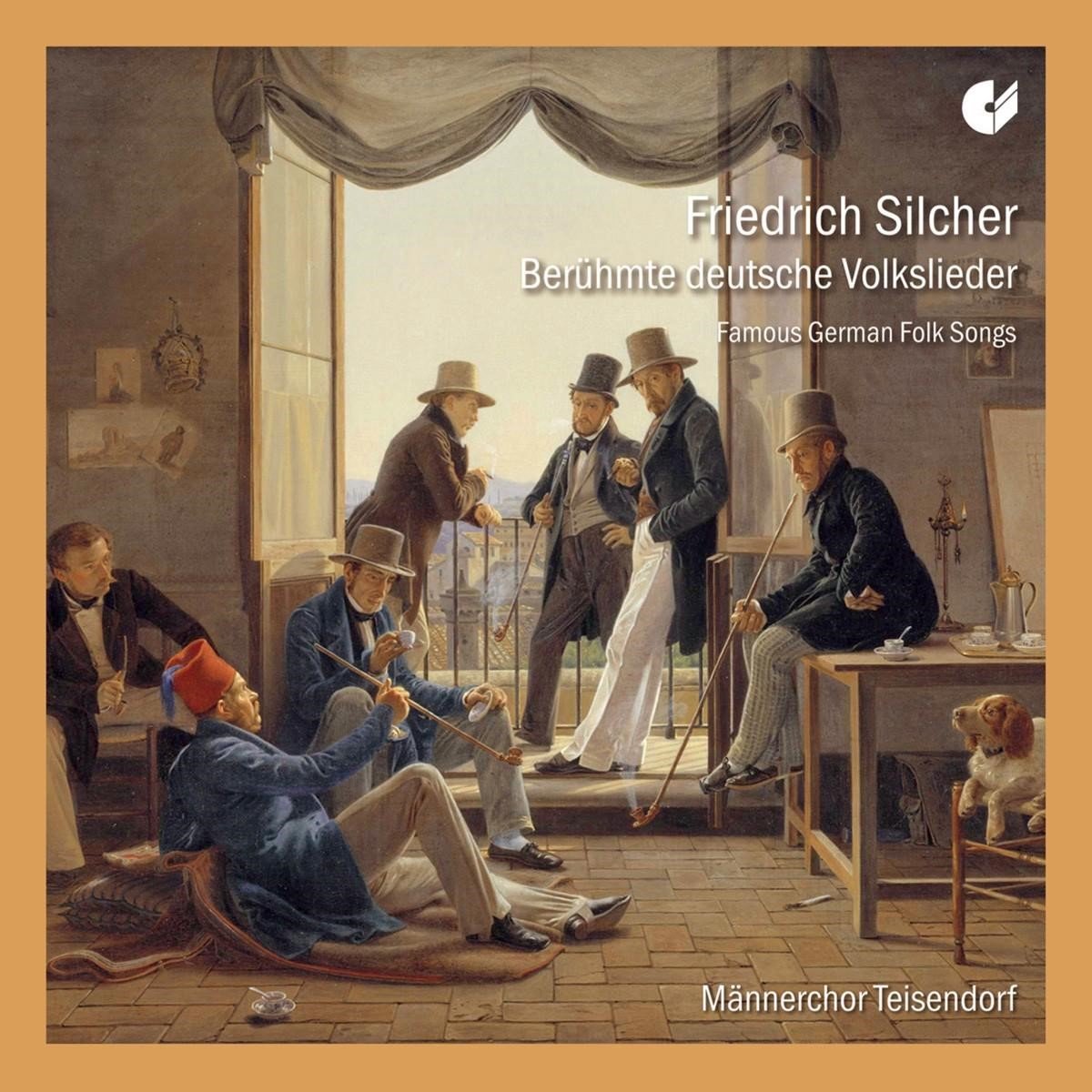 Mannerchor Teisendorf - Silcher: Beruhmte Deutsche Volkslieder (CD)