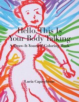 Hello, This Is Your Body Talking