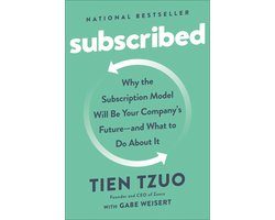 Omslag van Subscribed Why the Subscription Model Will Be Your Company's Future And What to Do about It