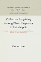 Anniversary Collection- Collective Bargaining Among Photo-Engravers in Philadelphia