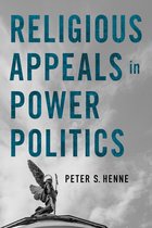 Religion and Conflict- Religious Appeals in Power Politics
