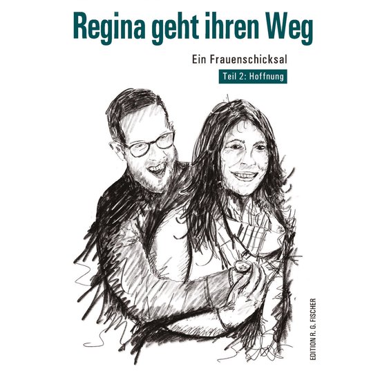 Regina geht ihren Weg: Ein Frauenschicksal - cover