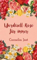 Wordwell Rose 3 - Wordwell Rose für immer