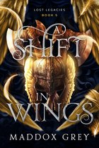 Lost Legacies 5 - A Shift in Wings