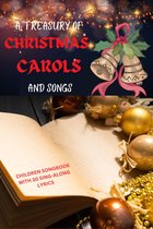 A TREASURY OF CHRISTMAS CAROLS AND SONGS