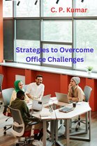 Strategies to Overcome Office Challenges